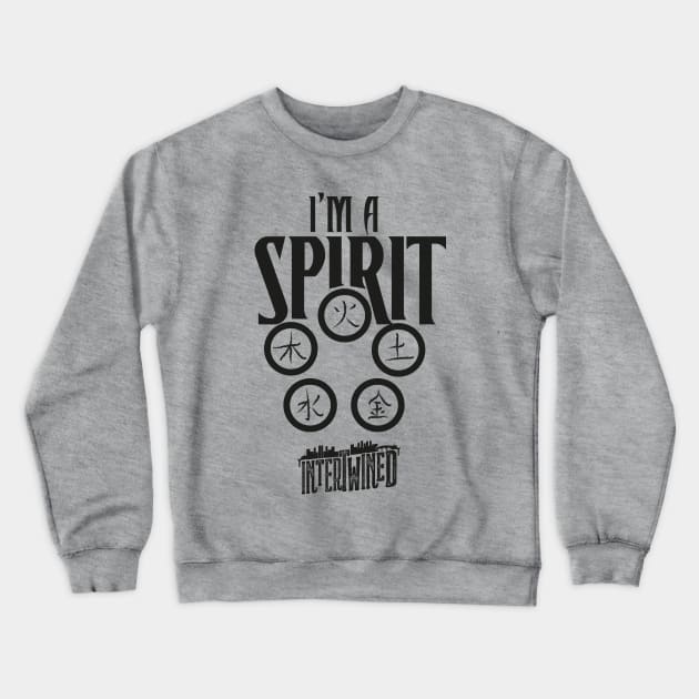 INTERTWINED: I'M A SPIRIT Crewneck Sweatshirt by FairSquareComics